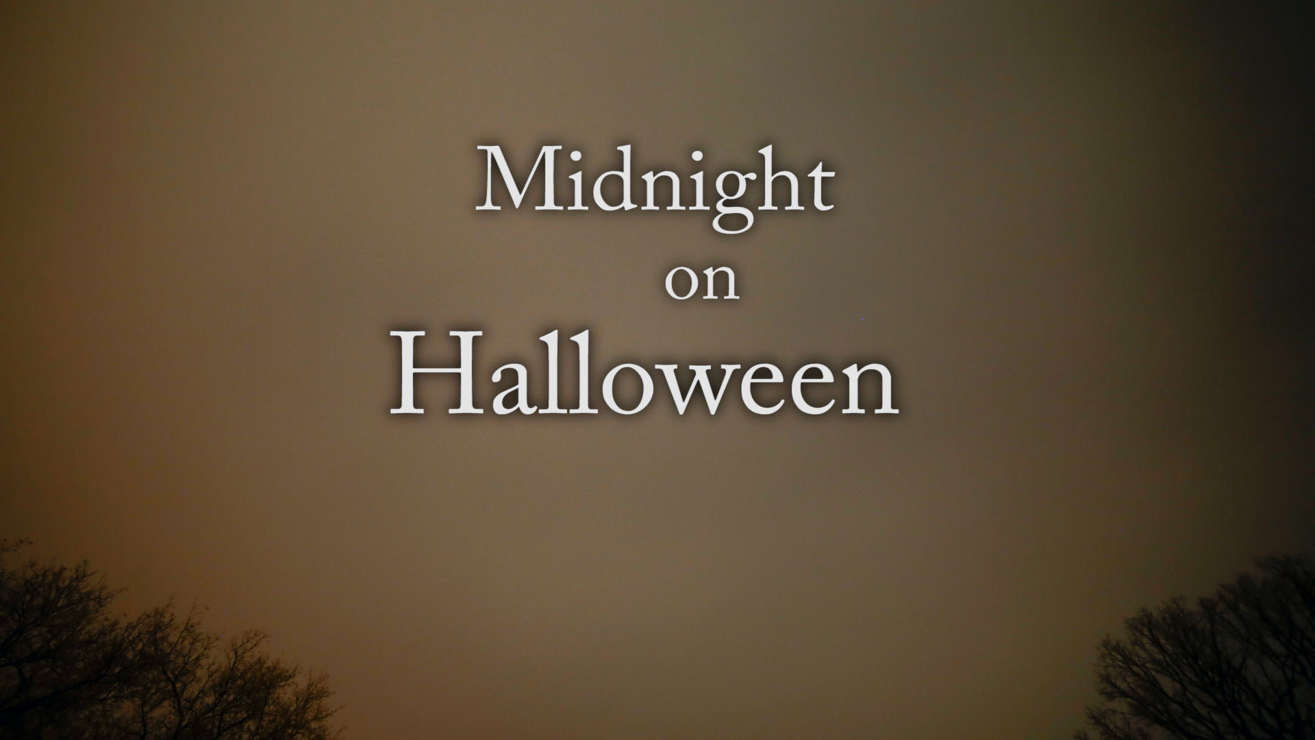 Midnight on Halloween